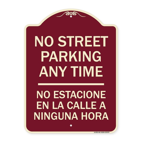 No Street Parking Anytime No Estacione En La Calle Ninguna Hora Alum Sign, 24" x 18", BU-1824-23570